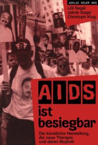 cover of the book AIDS ist besiegbar - Die künstliche Herstellung, die neue Therapie und deren Baykott