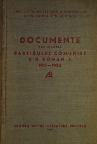 cover of the book Documente din istoria Partidului Comunist din România 1917—1922