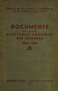 cover of the book Documente din istoria Partidului Comunist din România 1923—1928