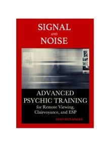 cover of the book Signal and Noise: Advanced Psychic Training for Remote Viewing, Clairvoyance, and ESP