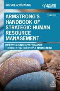 cover of the book Armstrong’s Handbook of Strategic Human Resource Management: Improve Business Performance through Strategic People Management