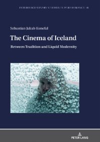 cover of the book The Cinema of Iceland: Between Tradition and Liquid Modernity