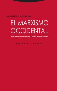 cover of the book El marxismo occidental. Cómo nació, cómo murió y cómo puede resucitar