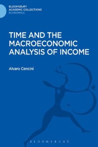 cover of the book Time and the Macroeconomic Analysis of Income (Bloomsbury Academic Collections: Economics)