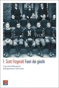 cover of the book Fuori dai giochi. I racconti della grazia, dell'agonismo e del corpo