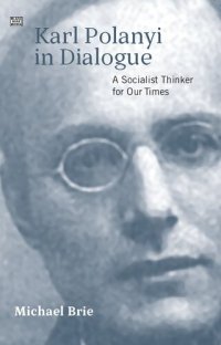 cover of the book Karl Polanyi in Dialogue: A Socialist Thinker for Our Times