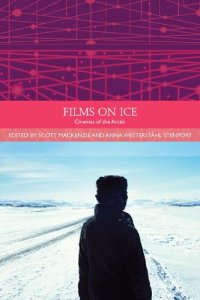 cover of the book Films on Ice: Cinemas of the Arctic