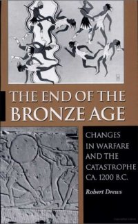 cover of the book The End of the Bronze Age: Changes in Warfare and the Catastrophe ca. 1200 B.C. - Third Edition