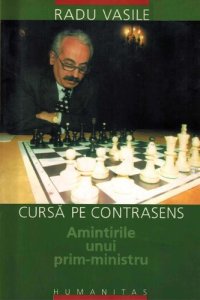 cover of the book Cursă pe contrasens: Amintirile unui prim-ministru