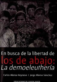 cover of the book En busca de la libertad de los de abajo: L demoeleuthería (Spanish Edition)