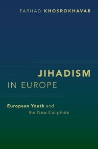 cover of the book Jihadism in Europe: European Youth and the New Caliphate