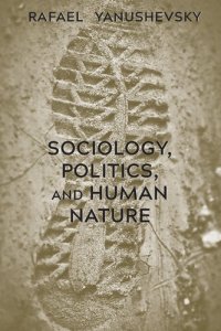 cover of the book Sociology, Politics, and Human Nature