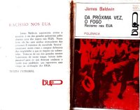 cover of the book Da próxima vez, o fogo (o racismo nos EUA)