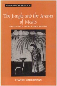 cover of the book The Jungle and the Aroma of Meats : An Ecological Theme in Hindu Medicine