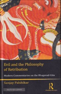 cover of the book Evil and the Philosophy of Retribution: Modern Commentaries on the Bhagavad-Gita