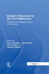 cover of the book Western Plainchant in the First Millennium: Studies in the Medieval Liturgy and its Music