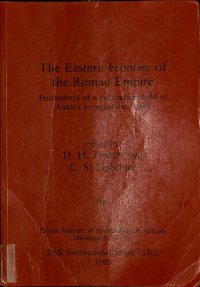 cover of the book The Eastern frontier of the Roman empire : proceedings of a colloquium held at Ankara in September 1988