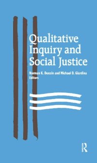 cover of the book Qualitative Inquiry and Social Justice: Toward a Politics of Hope