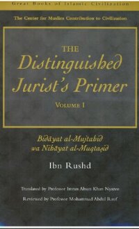 cover of the book The Distinguished Jurist's Primer Volume I: Bidayat al-Mujtahid wa Nihayat al-Muqtasid