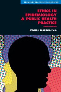 cover of the book Ethics in Epidemiology and Public Health Practice: Collected Works