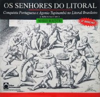 cover of the book Os Senhores do Litoral - Conquista portuguesa e agonia tupinambá no litoral brasileiro (século 16)