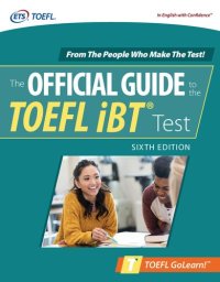 cover of the book Official Guide to the TOEFL iBT Test, Sixth Edition (Official Guide to the TOEFL Test)