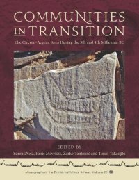 cover of the book Communities in Transition: The Circum-Aegean Area During the 5th and 4th Millennia BC