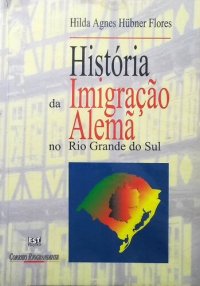 cover of the book História da Imigração Alemã no Rio Grande do Sul