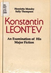 cover of the book Konstantin Leontʹev: An Examination of His Major Fiction