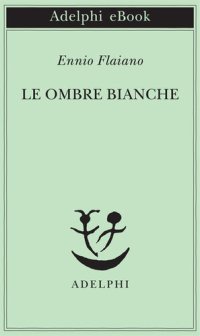 cover of the book Le ombre bianche