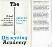 cover of the book The Dissenting Academy. Critical Essays on the American Intellectual Establishment