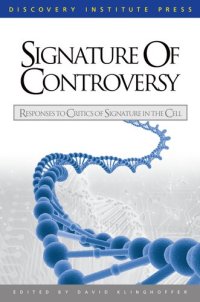 cover of the book Signature of Controversy: Responses to Critics of Signature in the Cell