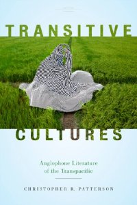 cover of the book Transitive Cultures: Anglophone Literature of the Transpacific