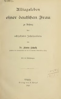 cover of the book Alltagsleben einer deutschen Frau zu Anfang des achtzehnten Jahrhunderts