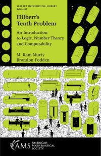 cover of the book Hilbert’s Tenth Problem - An Introduction to Logic, Number Theory, and Computability