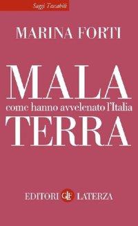 cover of the book Malaterra. Come hanno avvelenato l'Italia