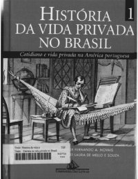 cover of the book História da Vida Privada no Brasil - Cotidiano e vida privada na América Portuguesa