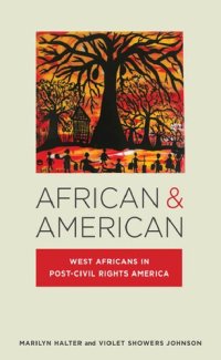 cover of the book African & American: West Africans in Post-Civil Rights America