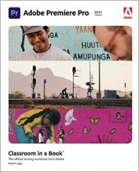 cover of the book Adobe Premiere Pro Classroom in a Book (2021 release)