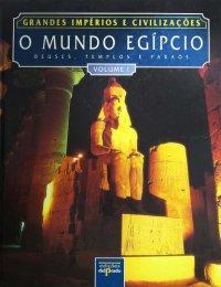 cover of the book O Mundo Egípcio - Deuses, Templos e Faraós