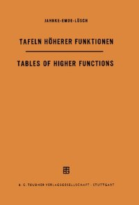 cover of the book Jahnke - Emde - Lösch - Tafeln höherer Funktionen - Tables of Higher Functions