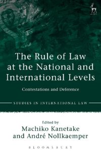 cover of the book The Rule of Law at the National and International Levels: Contestations and Deference