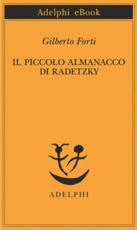 cover of the book Il piccolo almanacco di Radetzky