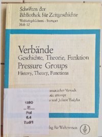 cover of the book Verbände : Geschichte, Theorie, Funktion : Ein bibliographisch-systematischer Versuch (Pressure Groups : History, Theory, Functions : A bibliographic systematic attempt)