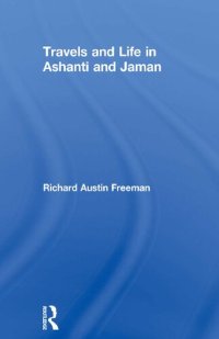 cover of the book Travels and Life in Ashanti and Jaman