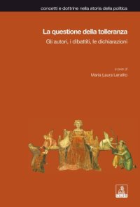 cover of the book La questione della tolleranza : gli autori, i dibattiti, le dichiarazioni