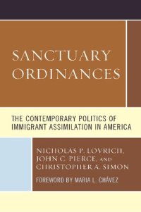 cover of the book Sanctuary Ordinances: The Contemporary Politics of Immigrant Assimilation in America