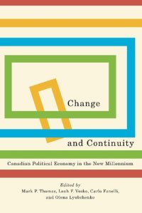 cover of the book Change and Continuity: Canadian Political Economy in the New Millennium