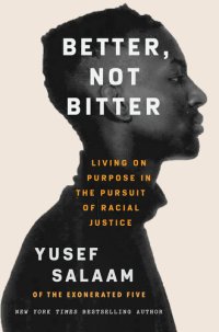 cover of the book Better, Not Bitter: Living on Purpose in the Pursuit of Racial Justice