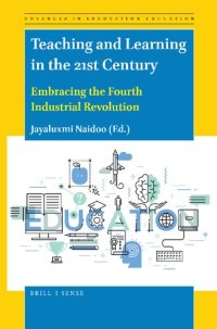 cover of the book Teaching and Learning in the 21st Century: Embracing the Fourth Industrial Revolution